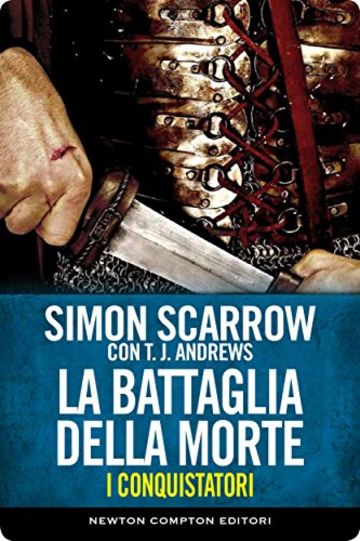 I conquistatori. La battaglia della morte I conquistatori. La battaglia della morte